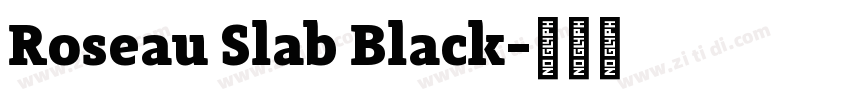 Roseau Slab Black字体转换
